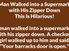 A Man Walked into a Supermarket with His Zipper Down – This Is Hilarious!